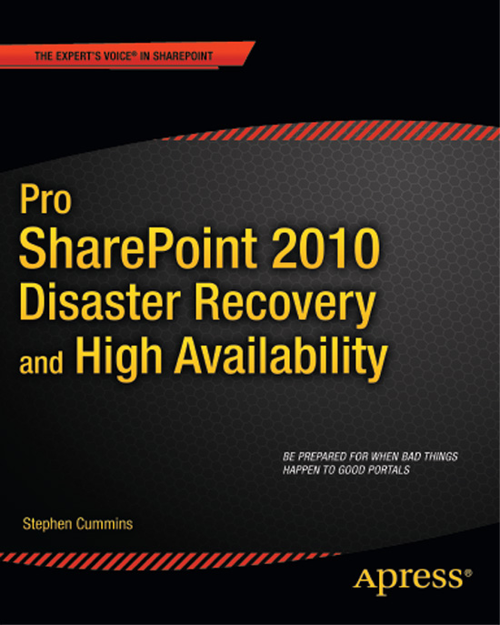 Pro SharePoint 2010 Disaster Recovery and High Availability Copyright 2011 by - photo 1