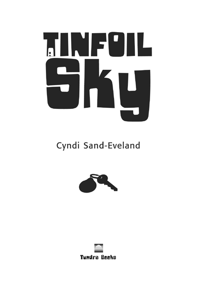 Text copyright 2012 by Cyndi Sand-Eveland Published in Canada by Tundra Books - photo 2