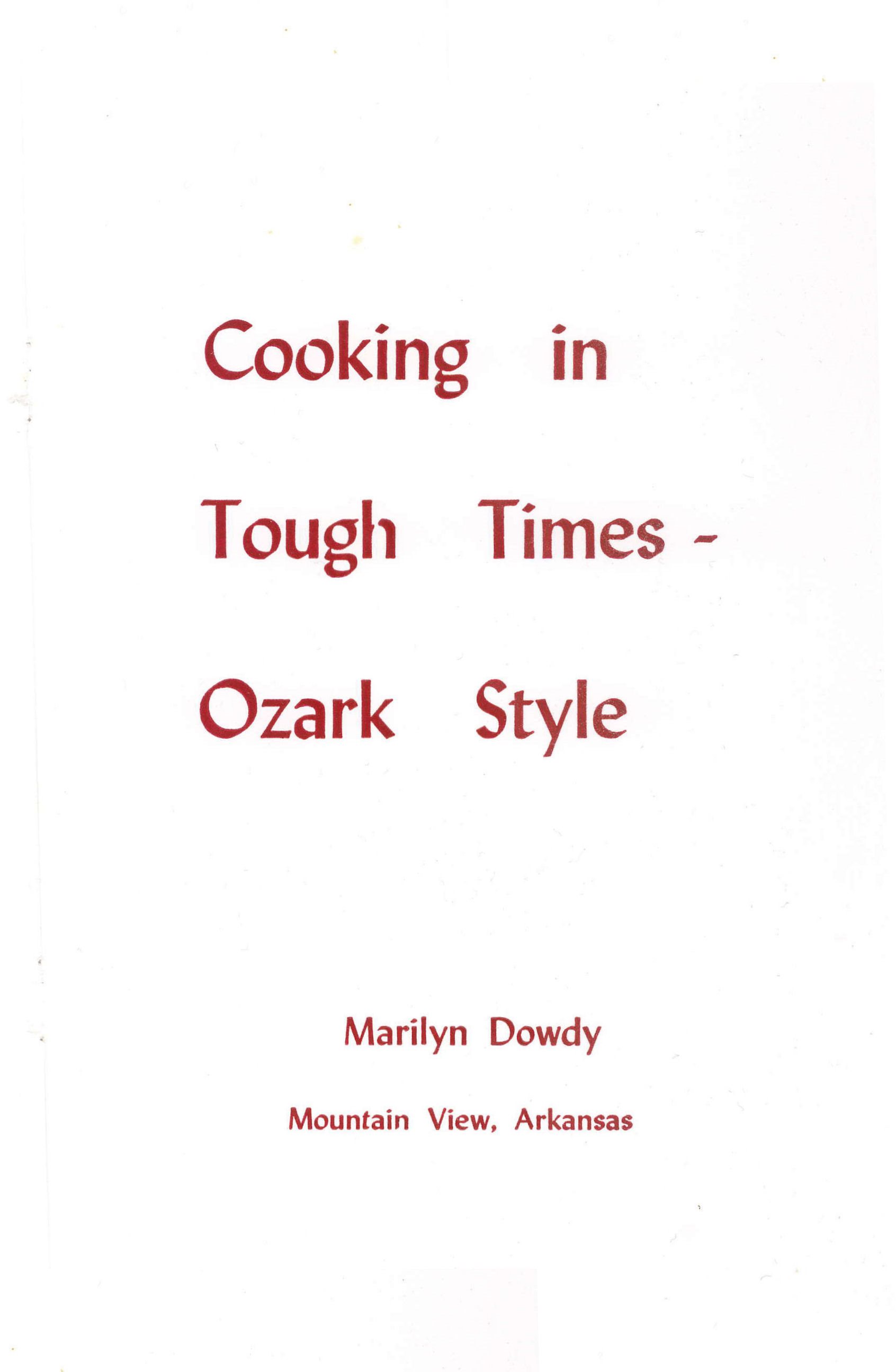 Cooking in Tough Times Ozark Style Marilyn Dowdy ISBN 9781617925627 - photo 1