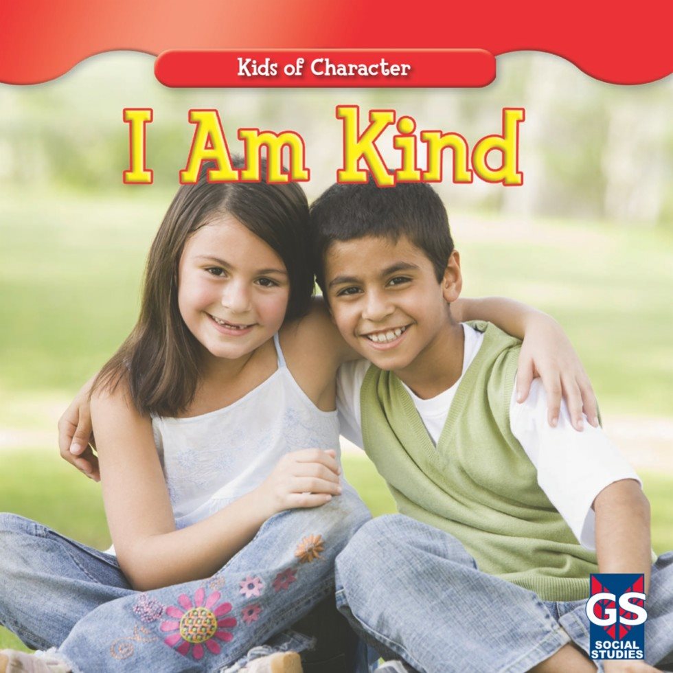 Kids of Character I Am Kind SOCIAL STUDIES Kids of Character - photo 1