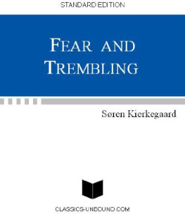 Soren Kierkegaard - Fear and trembling ; The book on Adler