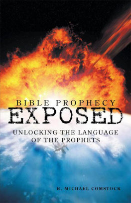 R. Michael Comstock - Bible Prophecy Exposed: Unlocking the Language of the Prophets