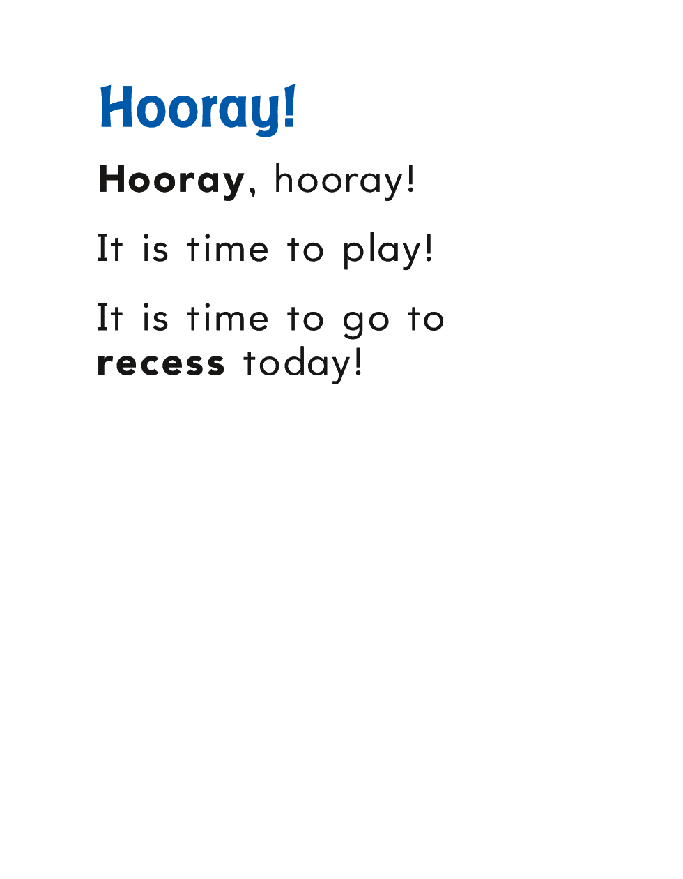 Hooray Hooray hooray It is time to play It is time to go to - photo 8