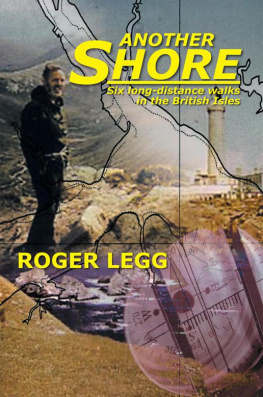 Roger Legg - Another Shore: Six Long-Distance Walks in the British Isles