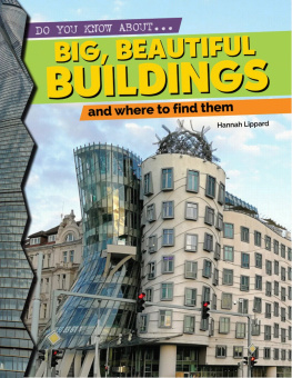 Hannah Lippard - Big, Beautiful Buildings and Where to Find Them