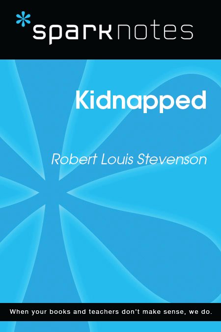 Kidnapped Robert Louis Stevenson 2003 2007 by Spark Publishing This Spark - photo 1