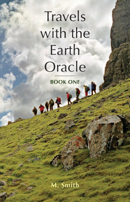 M. Smith - Travels with the Earth Oracle - Book One