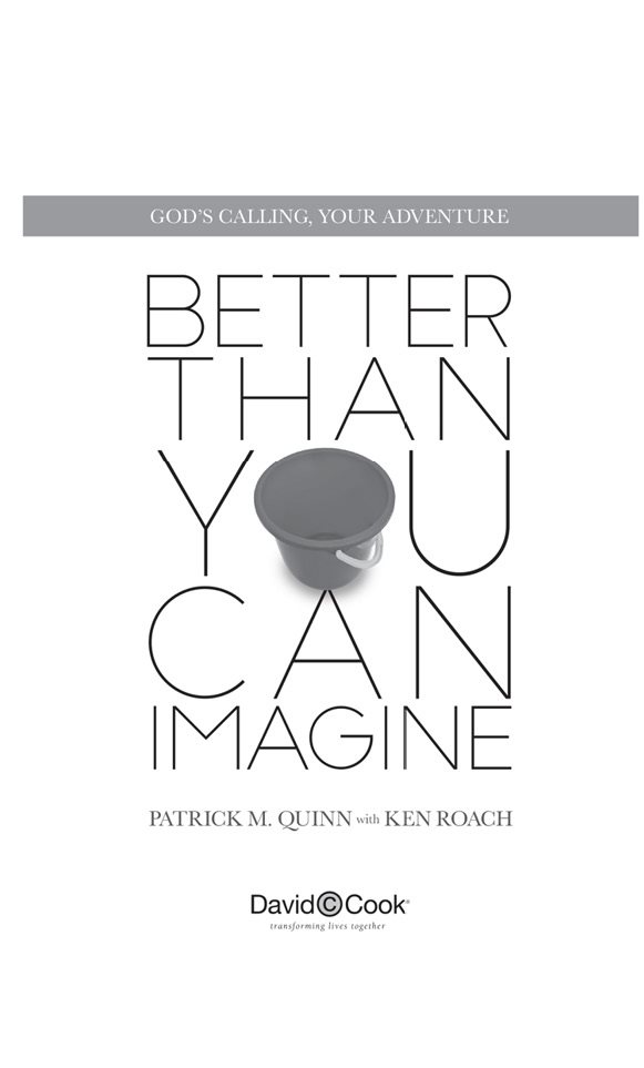 BETTER THAN YOU CAN IMAGINE Published by David C Cook 4050 Lee Vance Drive - photo 2