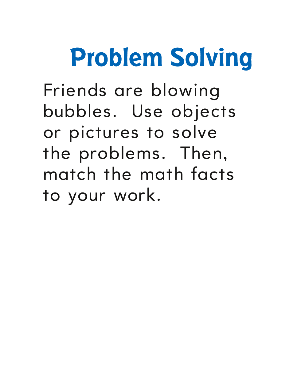 Problem Solving Friends are blowing bubbles Use objects or pictures to - photo 32