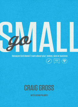 Craig Gross - Go Small: Because God Doesnt Care About Your Status, Size, or Success