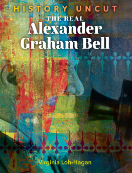 Virginia Loh-Hagan - The Real Alexander Graham Bell