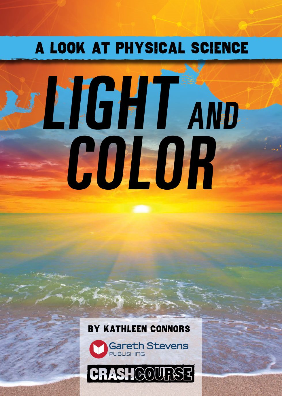 A LOOK AT PHYSICAL SCIENCE LIGHT AND COLOR BY KATHLEEN CONNORS - photo 3