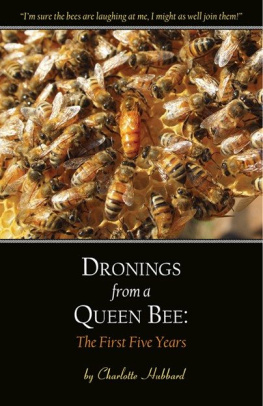 Charlotte Hubbard - Dronings from a Queen Bee: The First Five Years