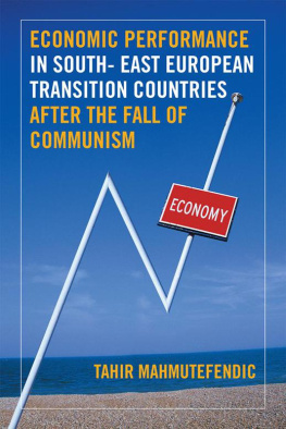 Tahir Mahmutefendic Economic Performance in South-East European Transition Countries After the Fall of Communism