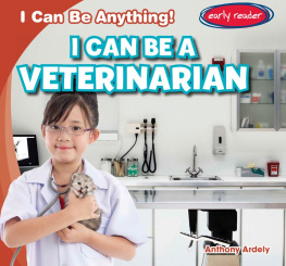 Anthony Ardely - I Can Be a Veterinarian