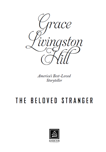 2012 by Grace Livingston Hill Print ISBN 978-1-61626-648-6 eBook Editions - photo 2