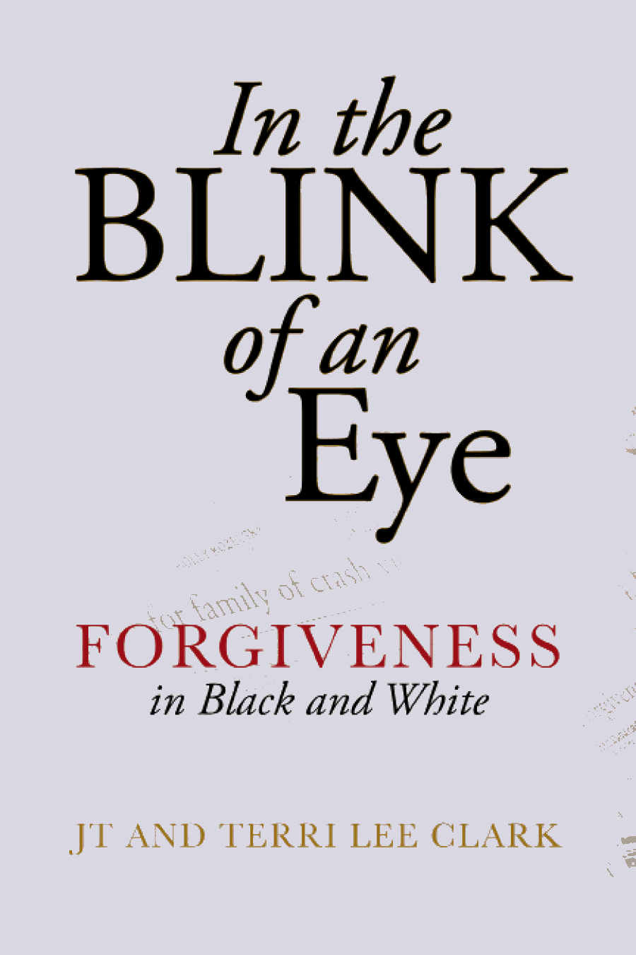 BLINK FORGIVENESS in Black and White In the of an Eye Trilogy - photo 1