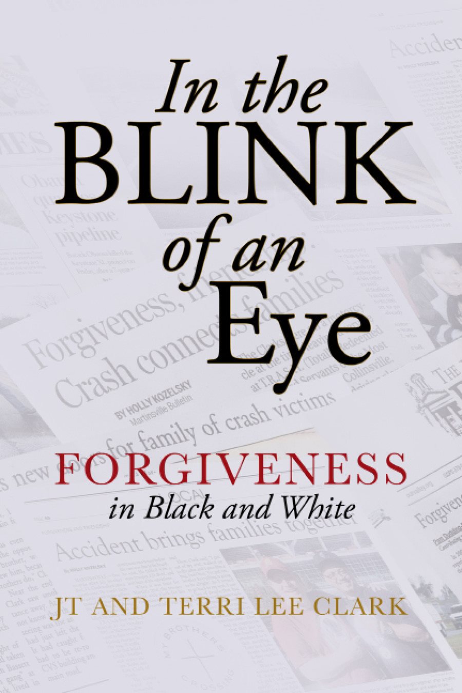 BLINK FORGIVENESS in Black and White In the of an Eye Trilogy - photo 2