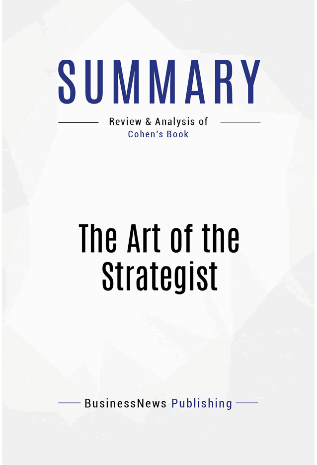 Book Presentation The Art Of The Strategist by William Cohen Book Abstract - photo 2