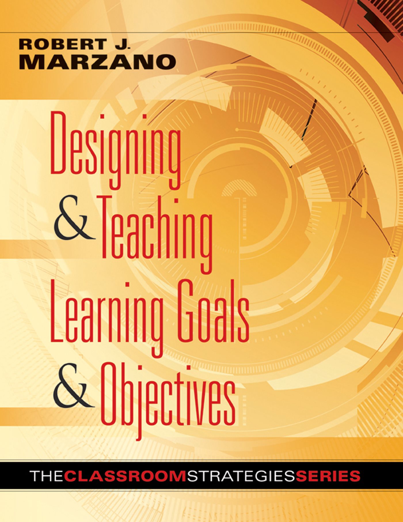 Designing Teaching Learning Goals Objectives Copyright 2009 by Marzano - photo 1