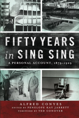 Alfred Conyes Fifty Years in Sing Sing: A Personal Account, 1879-1929