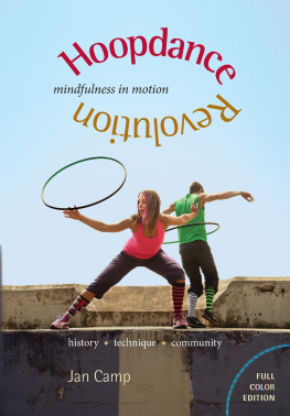 Jan Camp Hoopdance Revolution: Mindfulness in Motion