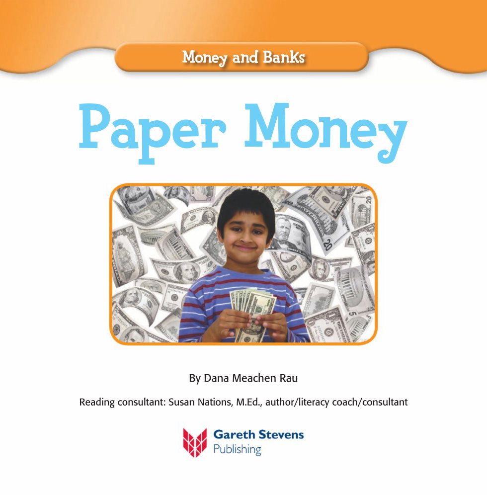 Money and Banks Paper Money By Dana Meachen Rau Reading consultant Susan - photo 3