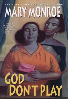 Mary Monroe - God Dont Play