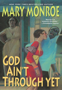 Mary Monroe - God Aint Through Yet