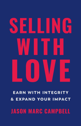 Jason Marc Campbell - Selling with Love: Earn with Integrity and Expand Your Impact