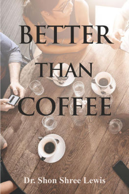 Shon Shree Lewis - Better Than Coffee