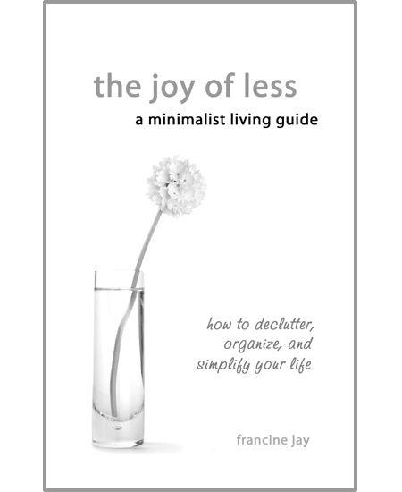 the joy of less a minimalist living guide how to declutter organize and - photo 1