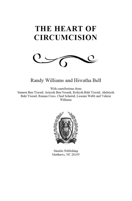 The Heart of Circumcision By Randy Williams and Hiwatha Bell With - photo 1