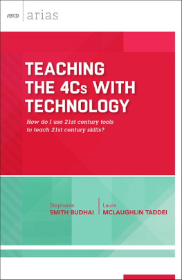 Stephanie Smith Budhai - Teaching the 4Cs with Technology: How do I use 21st century tools to teach 21st century skills?