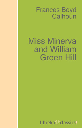 Frances Boyd Calhoun - Miss Minerva and William Green Hill