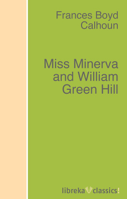 Frances Boyd Calhoun Miss Minerva and William Green Hill