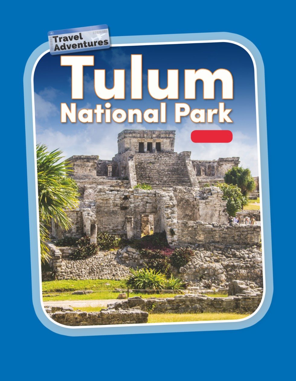 Travel Adventures Tulum National Park Addition - photo 1