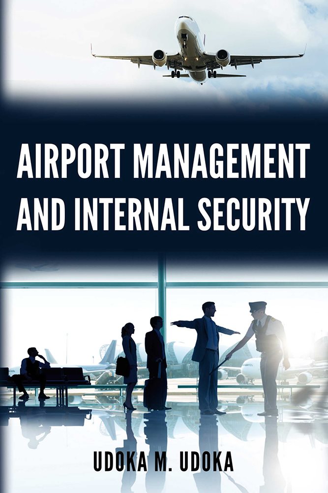 Airport Management and Internal Security 2021 Udoka M Udoka All rights - photo 1