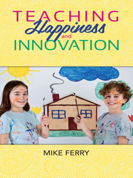 Mike Ferry Teaching Happiness and Innovation