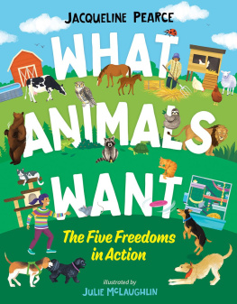 Jacqueline Pearce - What Animals Want: The Five Freedoms in Action