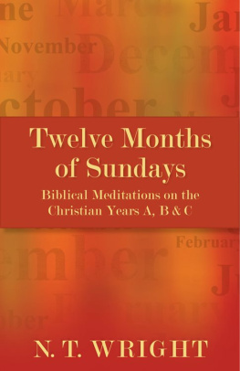 N. T. Wright Twelve Months of Sundays: Twelve Months of Sundays