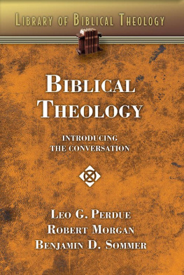 Leo G. Perdue Biblical Theology: Introducing the Conversation