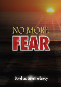 David Holdaway - No More Fear: Living a Life that is Free From Fear