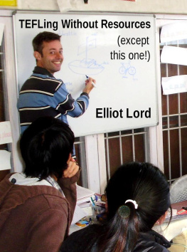 Elliot Lord TEFLing Without Resources (Except This One!)