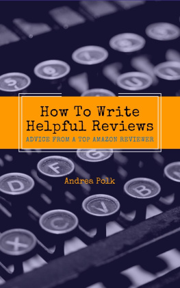 Andrea Polk - How To Write Helpful Reviews: Advice from a Top Amazon Reviewer