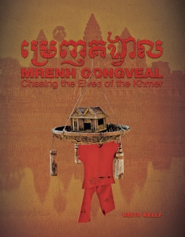 Keith Kelly Mrenh Gongveal: Chasing the Elves of the Khmer