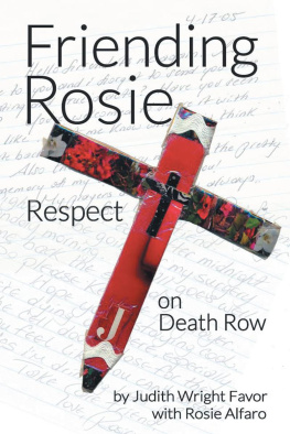 Judith Wright Favor - Friending Rosie: Respect on Death Row