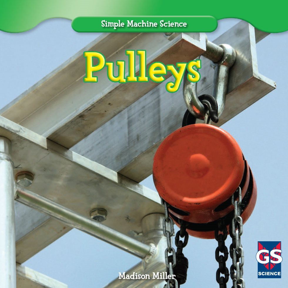 Pulleys Madison Miller SCIENCE Simple Machine Science - photo 1