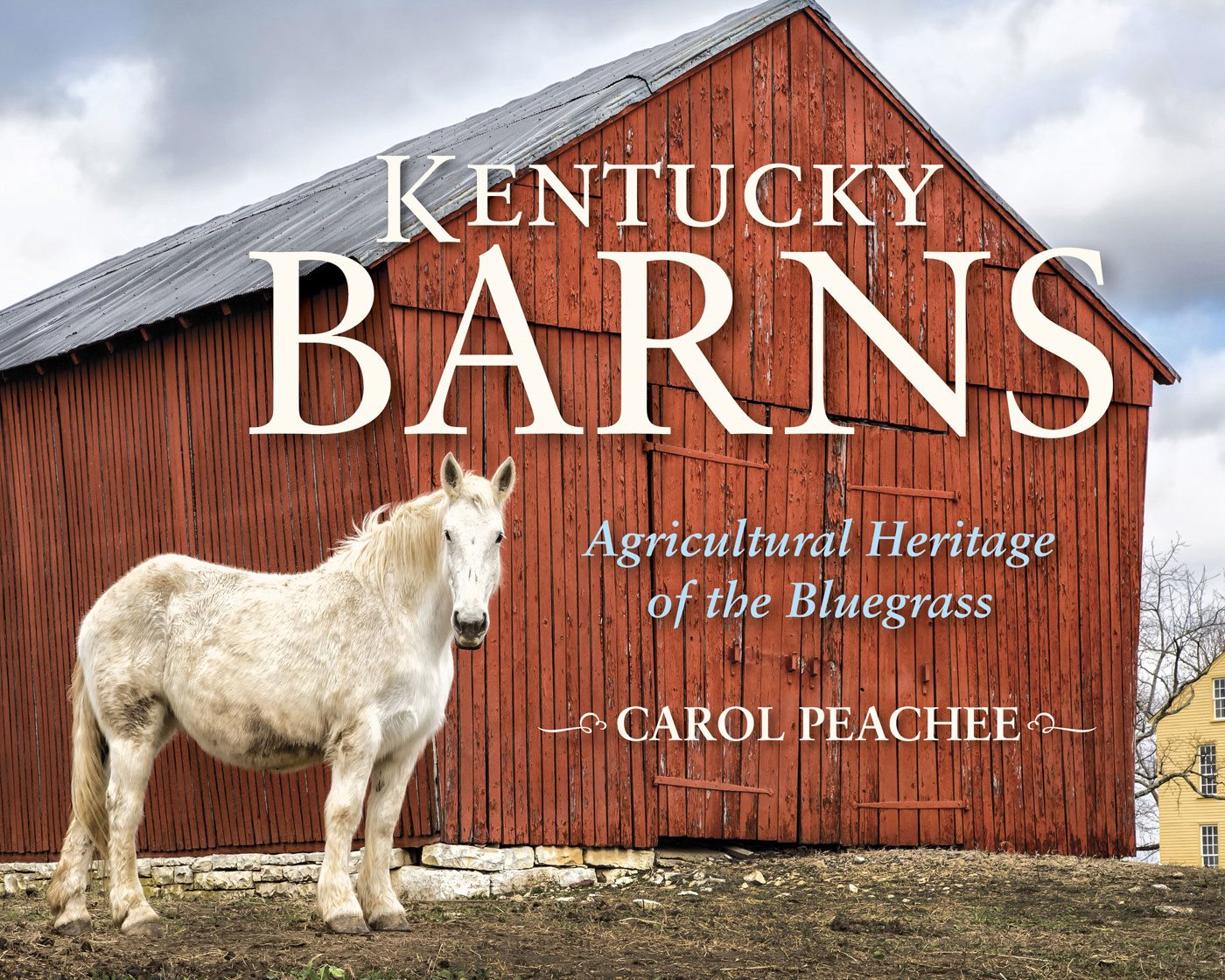 KENTUCKY BARNS KENTUCKY BARNS Agricultural Heritage of the Bluegrass - photo 1