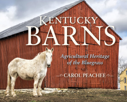 Carol Peachee - Kentucky Barns: Agricultural Heritage of the Bluegrass